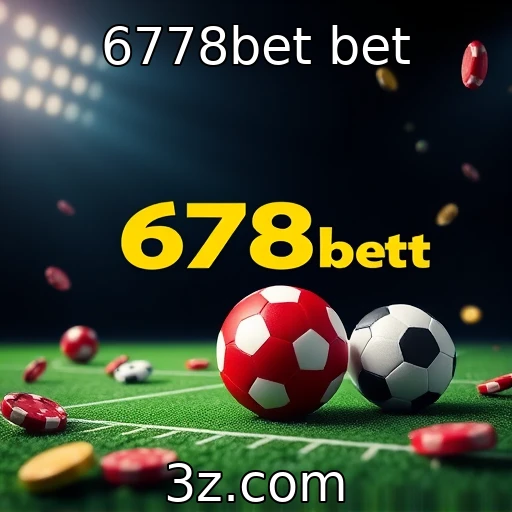 6778bet bet Descubra como aumentar suas apostas em partidas de futebol